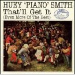 Smith Huey Piano- That'll Get It (Even More of the Best)