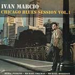 Marcio Ivan- Chicago Blues Session Vol 1