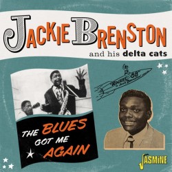 Brenston Jackie- The Blues Got Me Again