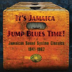 It's Jamaica Jump Blues Time!-(3CDS) Sound System Classics 1941-