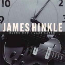 Hinkle James-(USED) Blues Now -Jazz Later