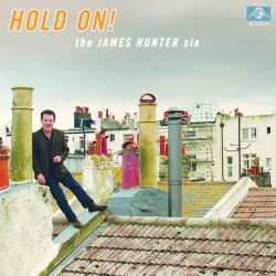 James Hunter Six- Hold On!