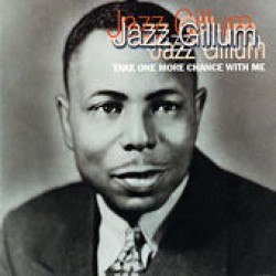 Gillum Jazz -Take One More Chance With Me 1936 -1949