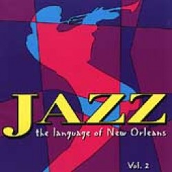 Jazz The Language Of New Orleans