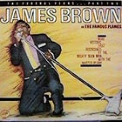 James Brown- The FEDERAL Years- Part 2