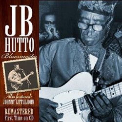 Hutto JB/ Johnny Littlejohn- Bluesmaster