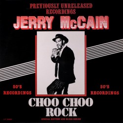 Jerry Mc Cain-(VINYL)  Choo Choo Rock!!
