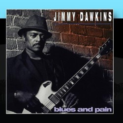 Dawkins Jimmy- Blues And Pain