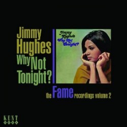 Hughes Jimmy- WHY NOT TONIGHT?- The FAME Recordings Vol 2