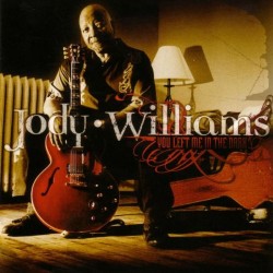 Williams Jody-You Left Me In The Dark