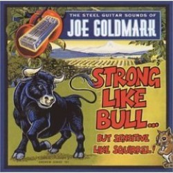 Goldmark Joe- Strong Like Bull