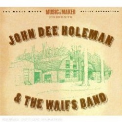 Holeman John Dee-  & The Waifs Band