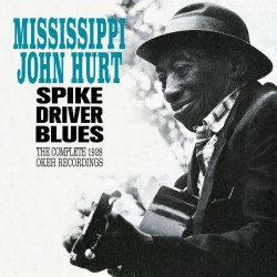 Hurt Mississippi John- Complete 1928 Okeh Sides+ BONUS TRACKS