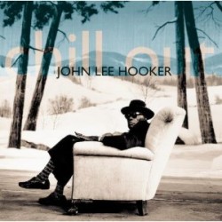 Hooker John Lee-(USED) Chill Out