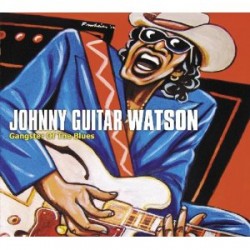 Watson Johnny Guitar- Gangster Of The Blues