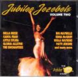 Jubilee Jezebels Vol.2-- Carol Fran --Big Maybelle