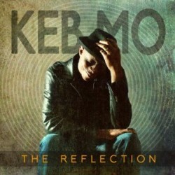 Keb Mo- The Reflection