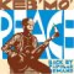 Keb Mo- PEACE...Back By Popular Demand