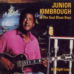 Kimbrough Junior- All Night Long