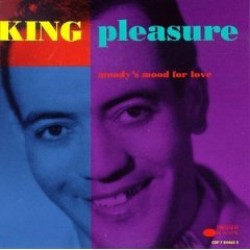 King Pleasure- Moodys Mood For Love