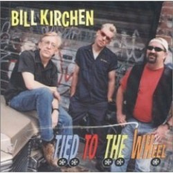 Kirchen Bill-(USED-eb) Tied To The Wheel