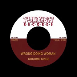 Kokomo Kings-(45RPM) Wrong Doin Woman/ River Turned To Steam