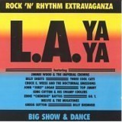 Juke Logan- King Cotton- L.A. Ya Ya- Rock & Rhythm Extravaganza