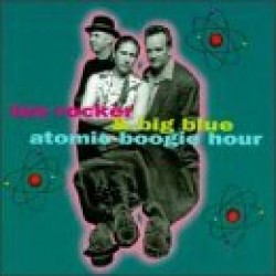 Lee Rocker & Big Blue- Atomic Boogie Hour