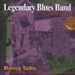 Legendary Blues Band- Money Talks