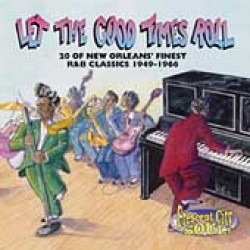 Let The Good Times Roll- The Big Beat of New Orleans