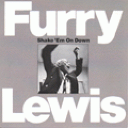 Lewis Furry- Shake Em On Down