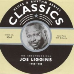 Liggins Joe- Chronological 1946-1948