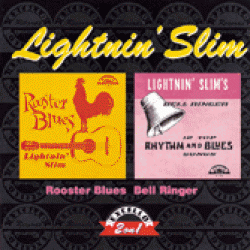 Lightnin Slim- Rooster Blues + Bell Ringer