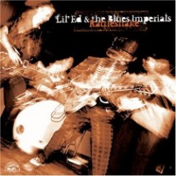 Lil Ed & Blues Imperials- Rattleshake