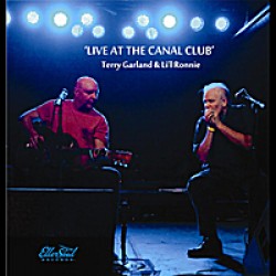 Garland Terry & Lil' Ronnie- Live At The Canal Club