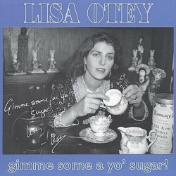 Otey Lisa- Gimme Some A Yo' Sugar