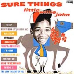 Little Willie John- Sure Things