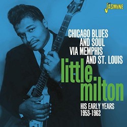 Little Milton- Chicago Blues & Soul via St. Louis