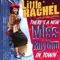 Little Rachel & The Lazy Jumpers- Theres A New Miss Rhythm In To