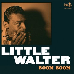 Little Walter- Boom Boom