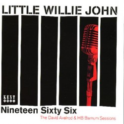 Little Willie John- Nineteen Sixty Six (David Axelrod Sessions)