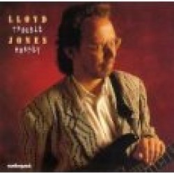 Jones Lloyd- Trouble Monkey (OUT OF PRINT)