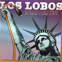 Los Lobos- Disconnected In NYC