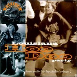 House Rockin & Hip Shakin Vol 2- LOUISIANA HOODOO PARTY