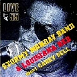 Louisiana Red- Carey Bell- Live At 55 (with Stormy Monday Band)