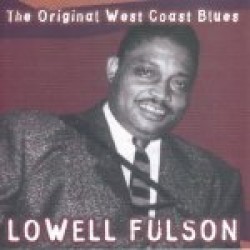 Fulson Lowell-Original West Coast Blues