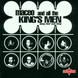 Maceo & All The Kings Men-Doing Their Own Thing