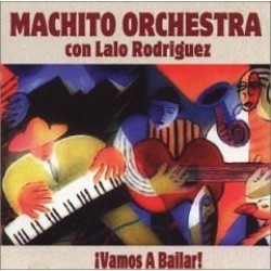 Machito Orchestra Con Lalo Rodriguez- VAMOS A BAILAR