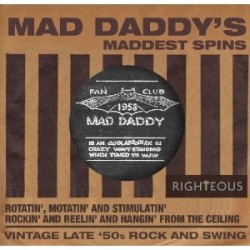 MAD DADDY'S MADDEST SPINS- Vintage Late 50's Sounds