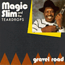 Magic Slim-Gravel Road